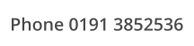 Phone 0191 3852536